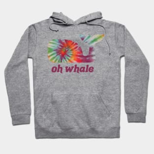 Oh Whale Tie Dye Orca Lover Funny Hoodie